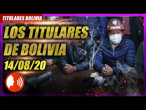?? LOS TITULARES DE BOLIVIA 14 DE AGOSTO 2020 [ NOTICIAS DE BOLIVIA ] ? Edición narrada