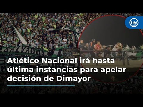 Atlético Nacional irá hasta última instancia para apelar decisión de Dimayor