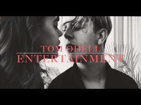 Tom Odell - Entertainment (lyrics)