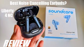 Vido-Test : REVIEW: Soundcore Liberty 4 NC - Best Active Noise Cancelling Earbuds Under $100?