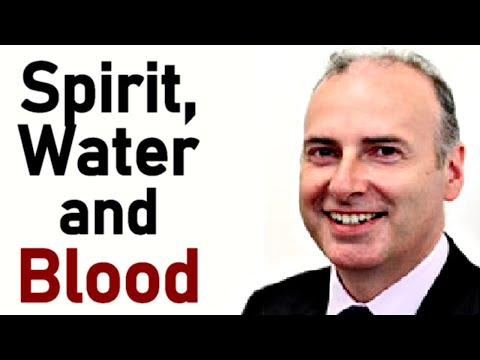 Spirit, Water and Blood - Kenneth Stewart Sermon