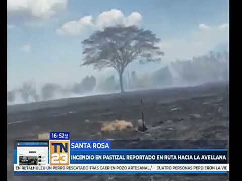 Santa Rosa: Incendio de pastizal reportado en ruta hacia La Avellana