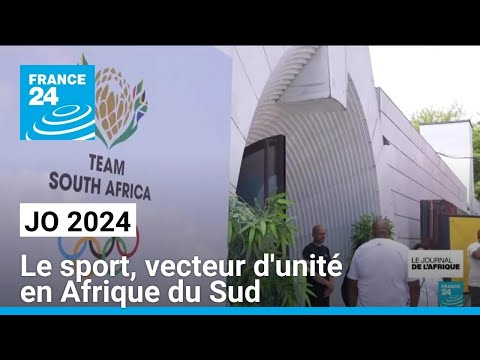 JO 2024 : le sport, vecteur d'unité en Afrique du Sud • FRANCE 24