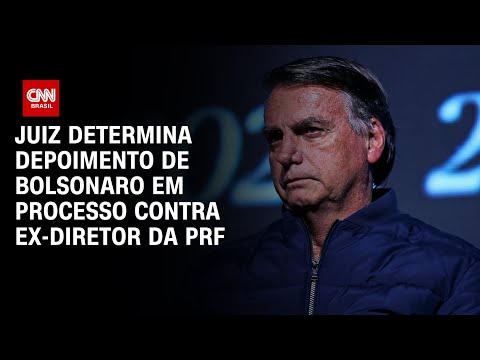Juiz determina depoimento de Bolsonaro em processo contra ex-diretor da PRF | LIVE CNN