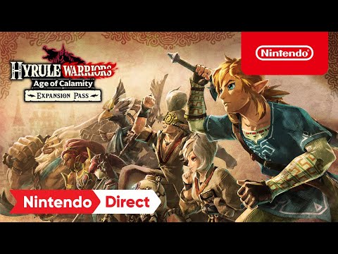 Hyrule Warriors: Age of Calamity ? Expansion Pass Announcement Trailer ? Nintendo Switch