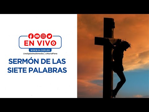 SERMÓN DE  LAS SIETE PALABRAS