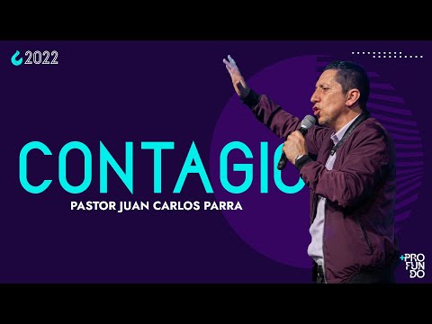 Contagio | Pastor Juan Carlos Parra | Domingo 28 de Agosto (Convención SOMOS 2022)