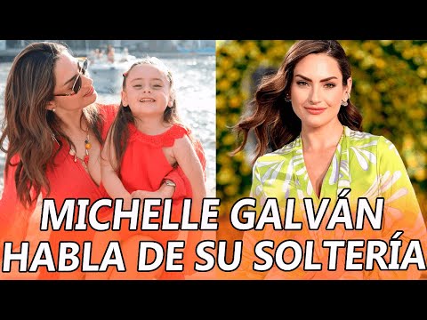 Michelle Galván HABLA de SU VIDA tras volver a la SOLTERÍA