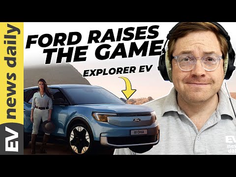 Ford Explorer EV On Sale BUT Is It A Rebadged VW ID.4? (Plus 15 more EV stories today)