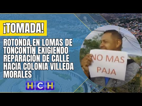 Se toman rotonda en Lomas de Toncontín exigiendo reparación de calle hacia colonia Villeda Morales