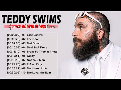 Teddy Swims Playlist 2025 | Best Songs Of Teddy Swims | Greatest Hits #teddyswims