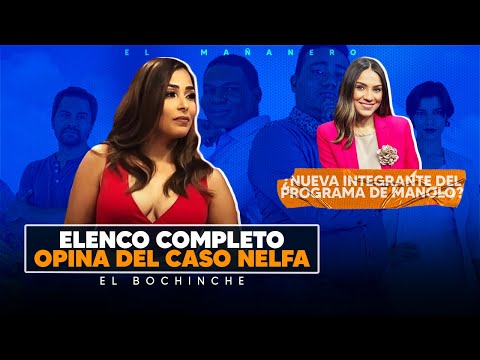 Elenco completo opina del caso nelfa - ¿Nueva integrante del elenco de Manolo? - El Bochinche