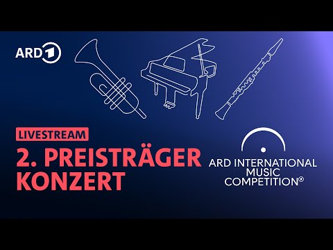 LIVE: 2. Preisträgerkonzert | ARD-Musikwettbewerb