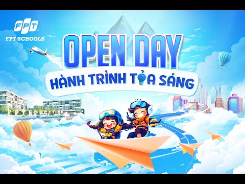 OPEN DAY 2025 – HÀNH TRÌNH TỎA SÁNG ĐẦY CẢM HỨNG TẠI FPT SCHOOL HUẾ!