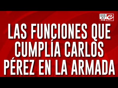 Desaparición de Loan: estas son las funciones que cumplía Carlos Péres en la Armada