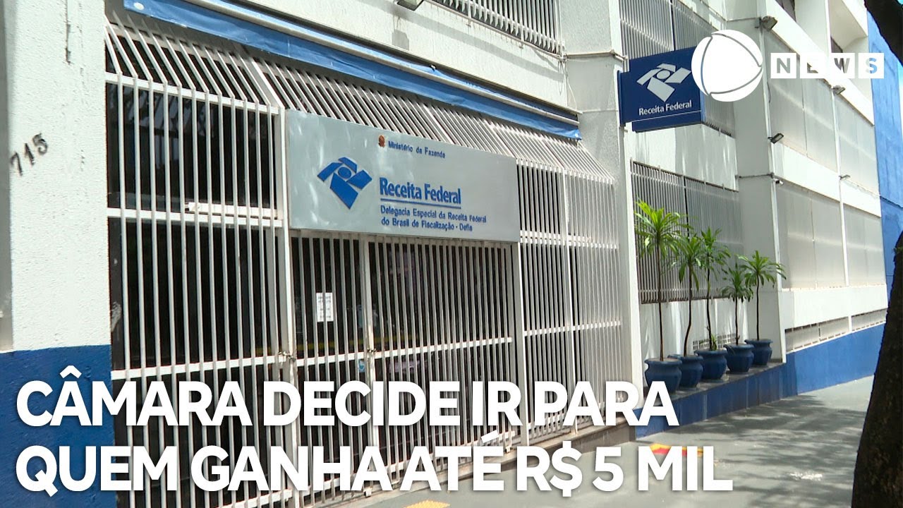 Câmara decide isenção de IR para quem ganha até R$ 5 mil