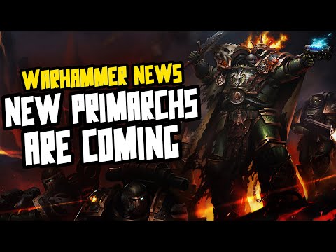 New Primarchs are coming...