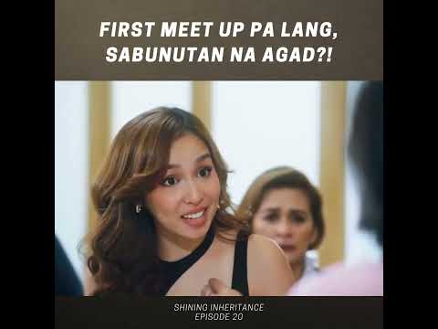 Shining Inheritance: First meet up pa lang, sabunutan na agad?! (Episode 20)