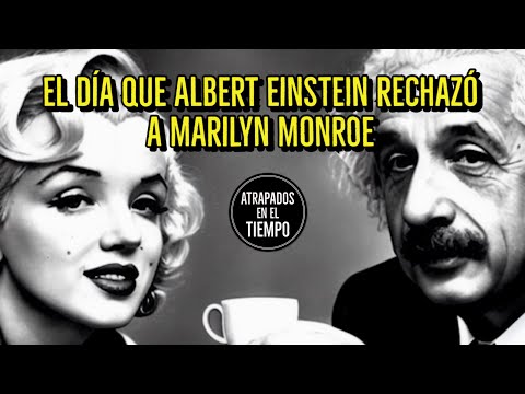 El día que Albert Einstein rechazó a Marilyn Monroe