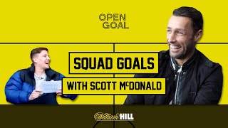 Squad Goals with Scott McDonald Squad Goals with Scott McDonald