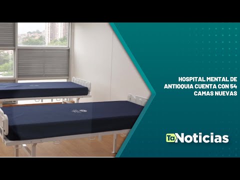 Hospital Mental de Antioquia cuenta con 54 camas nuevas - Teleantioquia Noticias