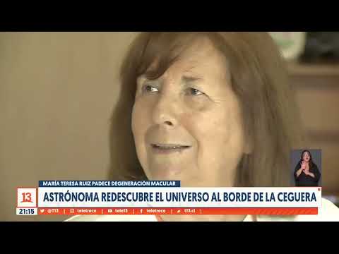 María Teresa Ruiz: La astrónoma que redescubre el universo al borde de la ceguera