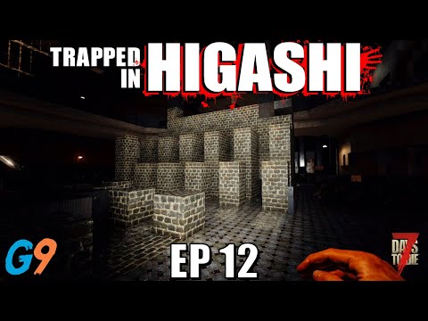 7 Days To Die - Trapped In Higashi EP12 (And So We Rebuild)