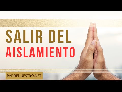 ? SALIR DEL AISLAMIENTO | Reflexiones Católicas