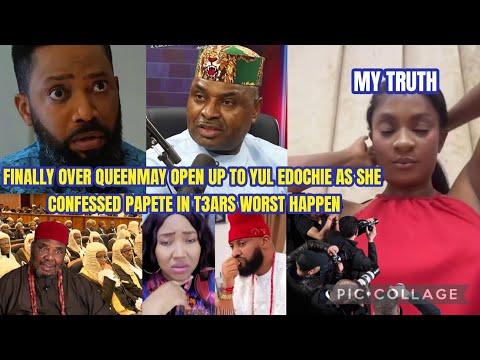 FINALLY OVER QUEENMAY OPEN UP TO YUL EDOCHIE AS SHE CONFESSED PAPETE IN T3ARS WORST HAPPEN