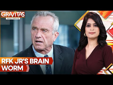 Gravitas | Presidential candidate RFK Jr. had a worm in his brain