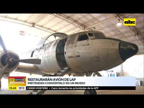 Restaurarán avión de la extinta Líneas Aéreas Paraguayas (LAP)