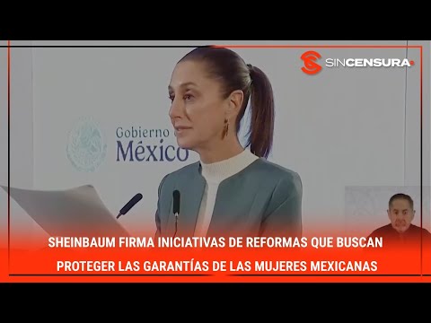 SHEINBAUM firma iniciativas de #reformas que buscan proteger las garantías de las #MUJERES mexicanas