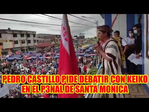 PEDRO CASTILLO QUIERE DEBATIR CON KEIKO PERO EN EL P3NAL DE SANTA MONICA...
