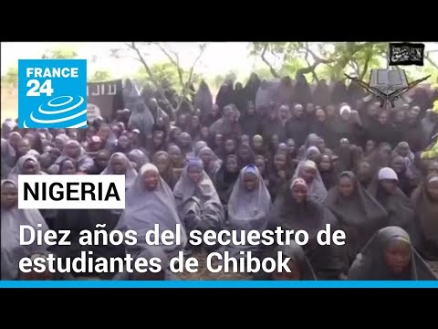 Nigeria: diez años del secuestro de las estudiantes de Chibok, 90 de ellas continúan desparecidas