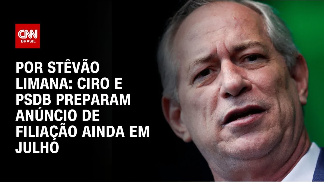 Ciro e PSDB preparam anúncio de filiação ainda em julho | BASTIDORES CNN