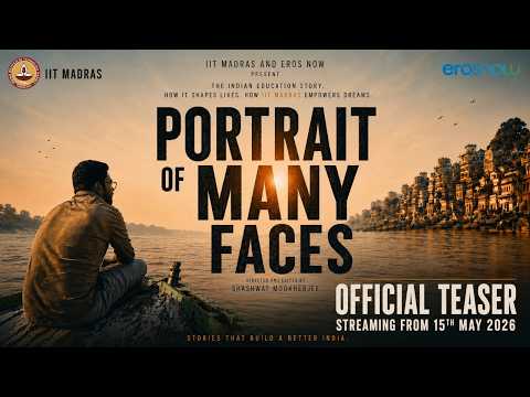 Portrait of Many Faces – Official Teaser | Produced by IIT Madras & Eros Now | Streaming from May 15