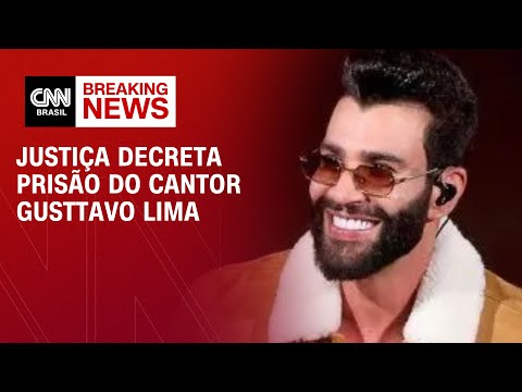 Breaking News: Justiça decreta prisão do cantor Gusttavo Lima | CNN 360°