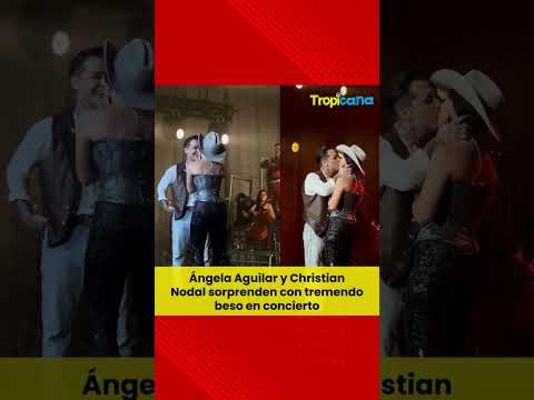Cristhian Nodal y Ángela Aguilar se dieron beso en concierto
