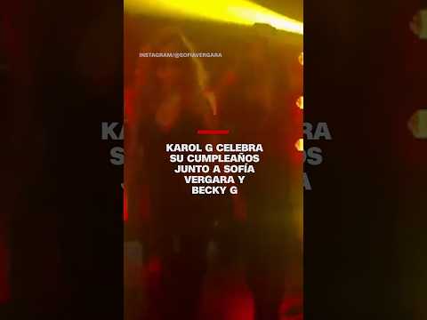 Karol G celebra sus 35 años junto a celebridades como Becky G y Sofía Vergara