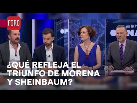 ¿Qué refleja el triunfo de Morena y Sheinbaum en las elecciones? - Es la Hora de Opinar