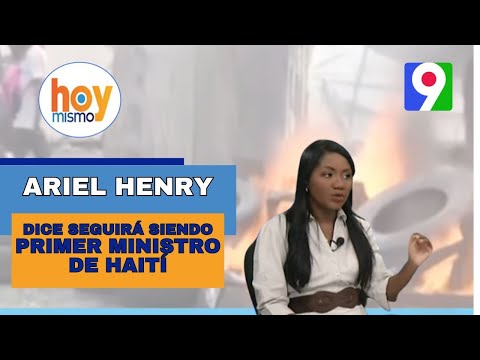 Ariel Henry dice que seguirá siendo Primer Ministro de Haití | El Despertador