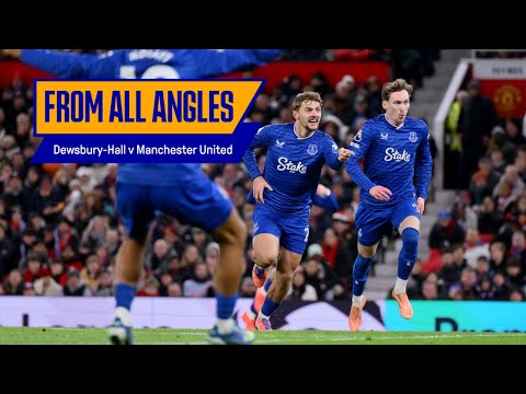 EVERY angle of Dewsbury-Hall's stunner as Everton sink Manchester United at Old Trafford! 🤩