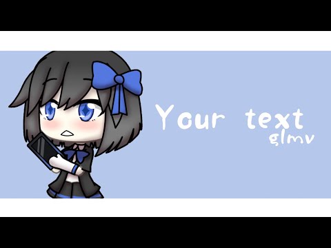 Your text || GLMV || Gacha life