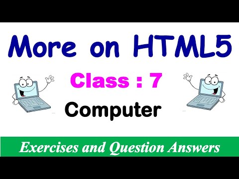 More On HTML5 | Lesson EXERCISES | Class – 7 Computer | Question and Answers |