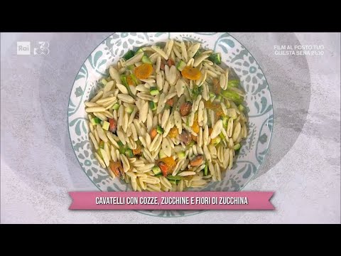 Cavatelli con cozze, zucchine e fiori di zucchina - È sempre mezzogiorno - 12/03/2024