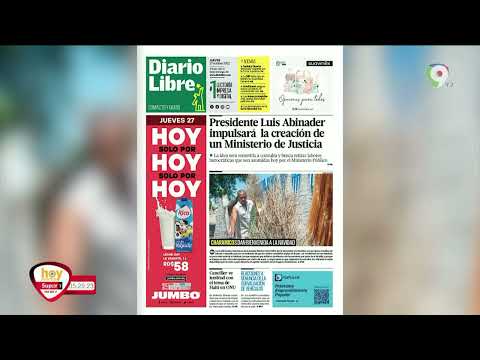 Titulares de prensa Dominicana jueves 27 de octubre | Hoy Mismo