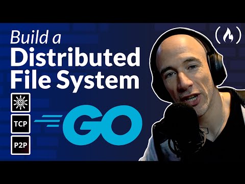 Distributed File Storage In Go – Full Course