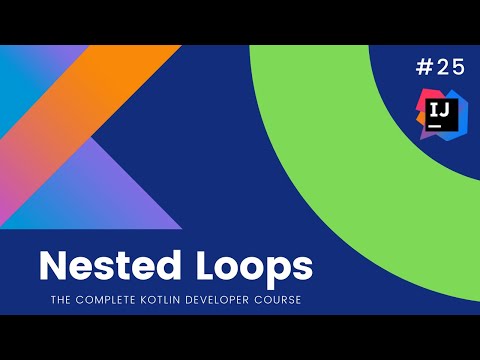 The Complete Kotlin Course #25-  Nested Loops – Kotlin Tutorials  for Beginners