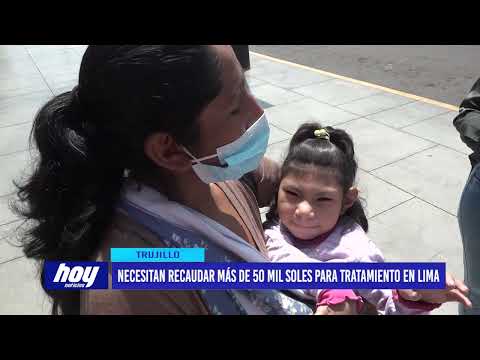 Necesitan recaudar más de 50 mil soles para tratamiento en Lima