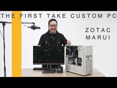 THE FIRST TAKE CUSTOM PC 【ZOTAC MARUI】～THE FIRST TAKE ふう動画～